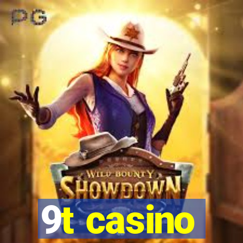 9t casino